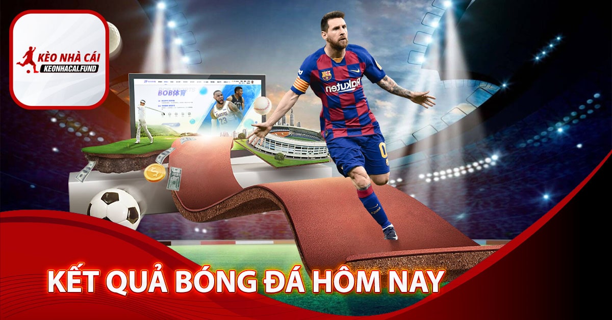 Kết quả bóng đá hôm nay