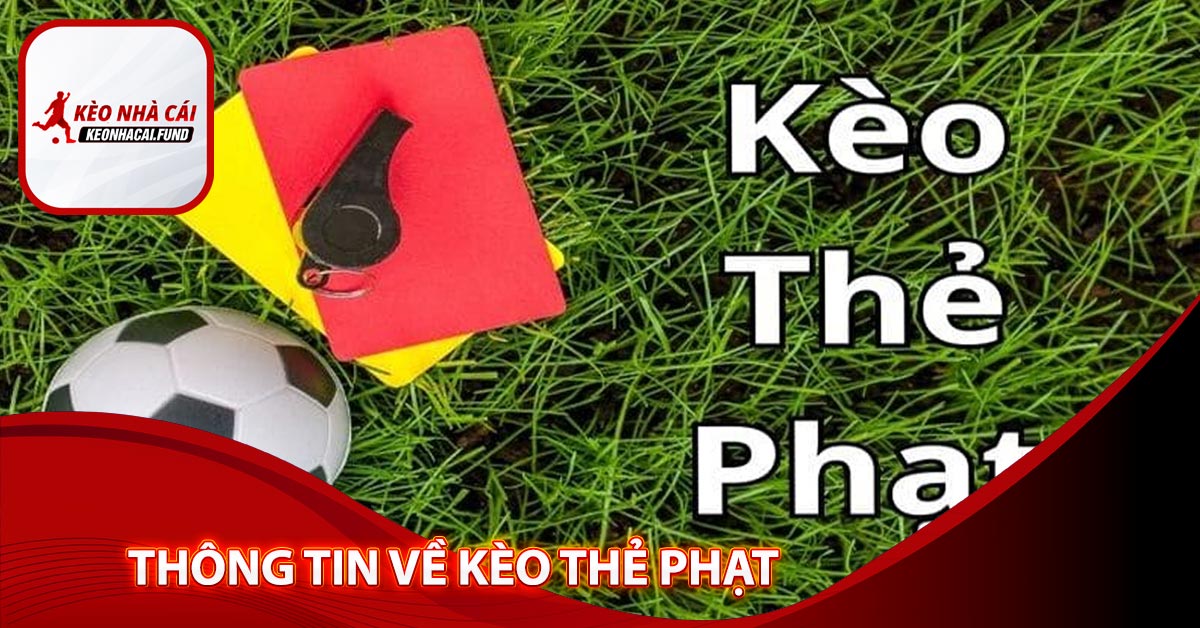 Thông tin về kèo thẻ phạt