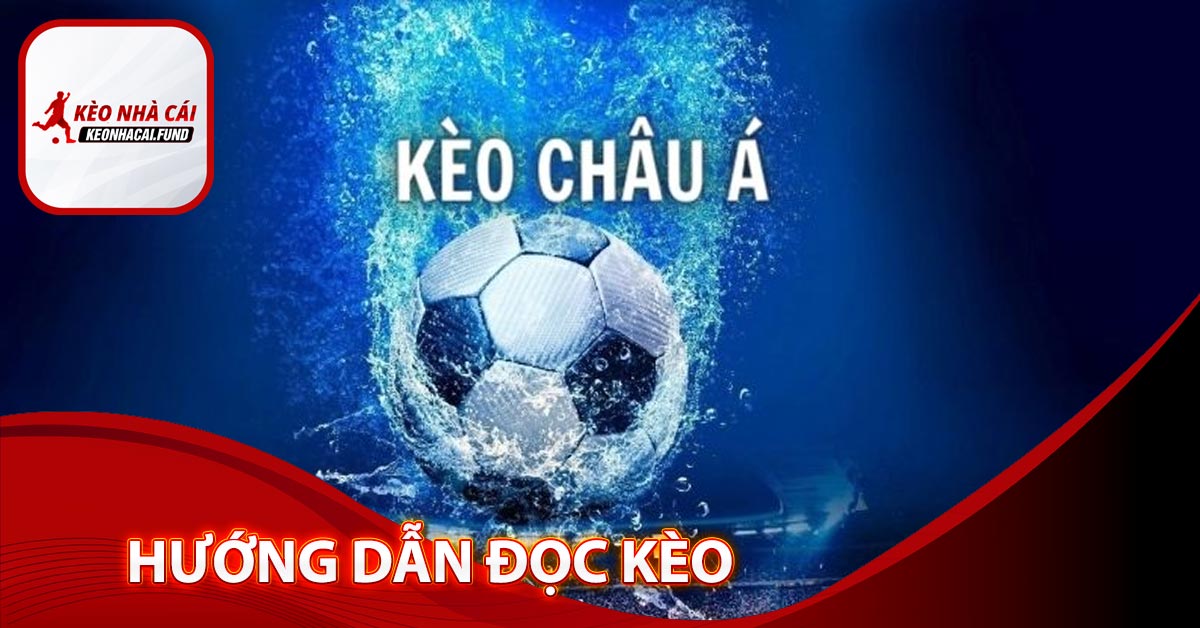 Hướng dẫn đọc kèo