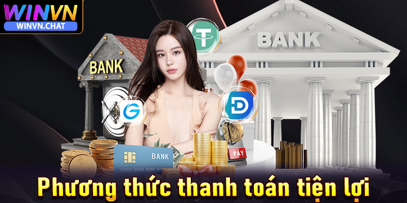 Phương thức thanh toán tiện lợi và an toàn tại Winvn